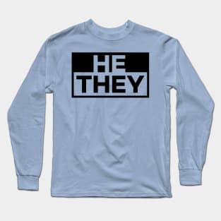 He | They Long Sleeve T-Shirt